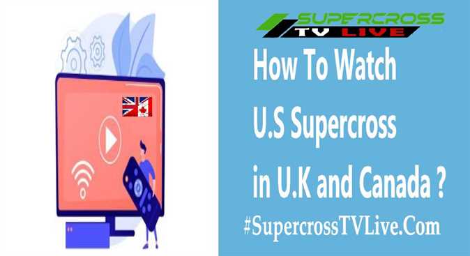 How and Where to Watch Supercross 2024 Live in UK and Canada