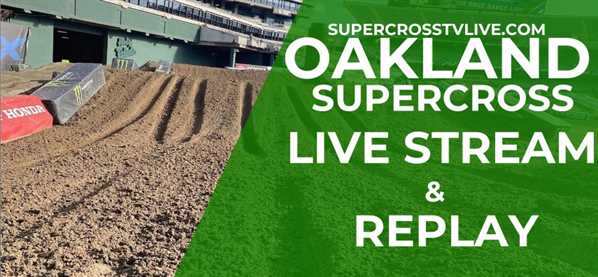 oakland-supercross-2022-live-stream-replay