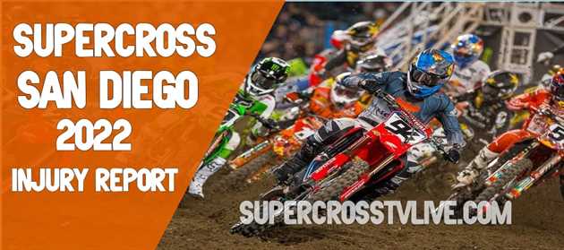 2022-supercross-san-diego-injury-report