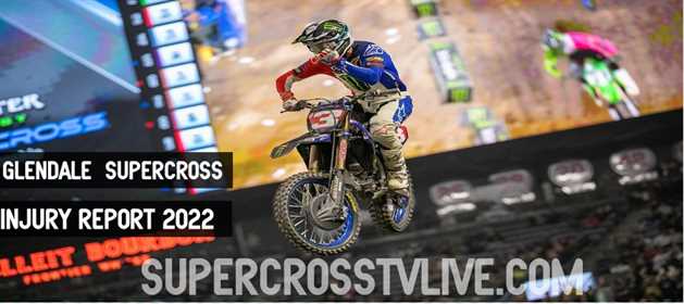 glendale-supercross-2022-injury-report