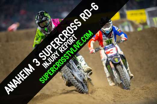 2022-anaheim-3-supercross-injury-report