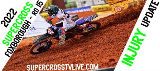 2022-foxborough-supercross-injury-update