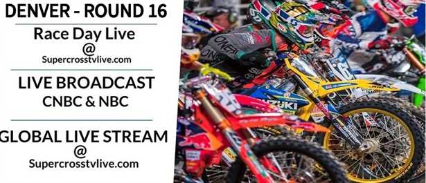 Supercross Saturday Night Denver Round 16 Live Stream Replay