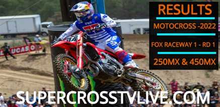 Fox Raceway 1 Motocross Results 2022