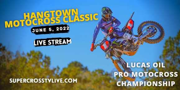 Hangtown National Motocross 2022 Live Stream Full Replay