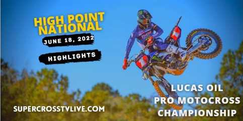 High Point National Motocross Video Highlights 2022