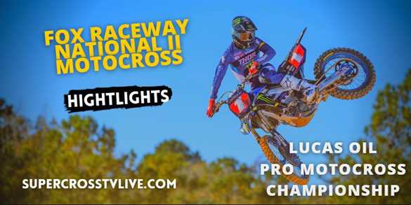 Fox Raceway National II Motocross Video Highlights 03Sep2022