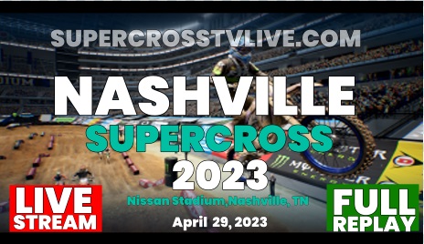 nashville-supercross-live-stream-2023-full-replay
