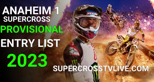 ama-supercross-2023-anaheim-1-provisional-entry-list