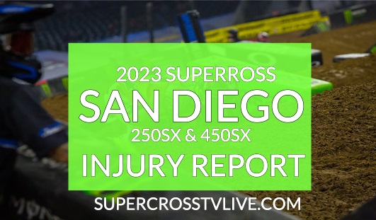 2023 AMA Supercross San Diego Injury Report