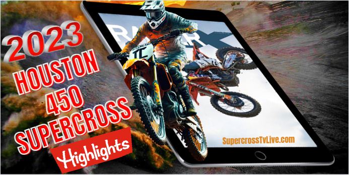 Houston SUPERCROSS 450 HIGHLIGHTS 04022023