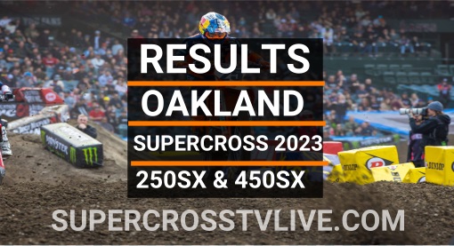 Oakland Supercross Round 2 Results 2023