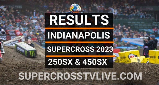 Indianapolis Supercross Round 9 Results 2023
