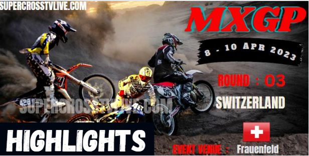 Switzerland MXGP HIGHLIGHTS 2023
