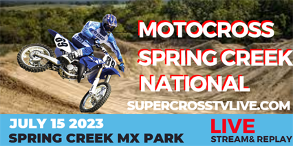 Spring Creek National Motocross Live Stream