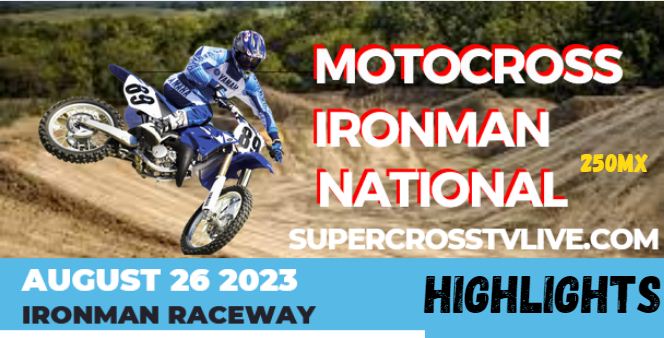 Ironman National 250 Motocross Video Highlights 2023