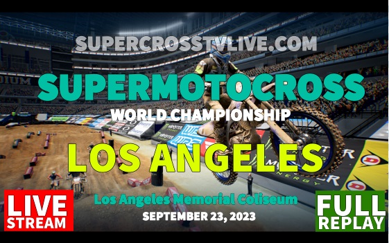 Los Angeles Supermotocross World Championship Live Stream