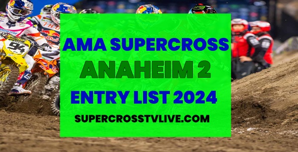 2024-ama-supercross-anaheim-2-entry-list