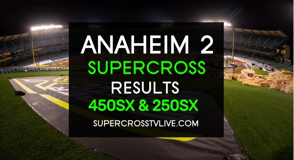 anaheim-2-ama-supercross-2024-results