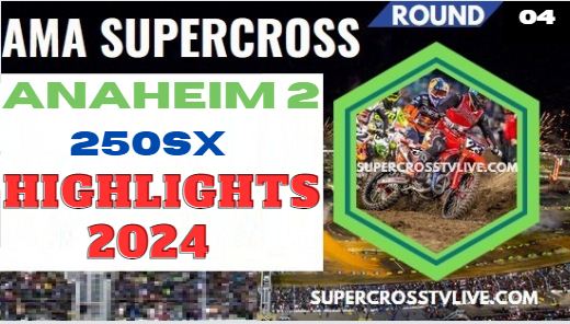 Supercross Anaheim 2 250SX Highlights 2024