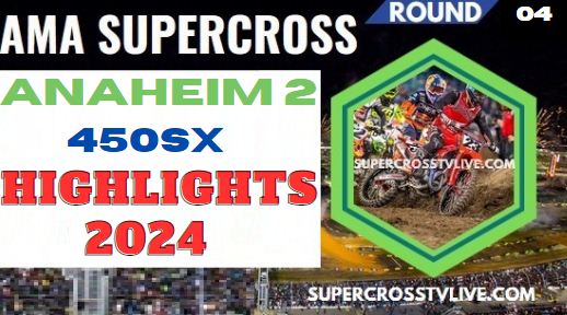Supercross Anaheim 2 450SX Highlights 2024