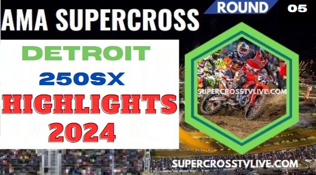 Supercross Detroit 250SX Highlights 2024
