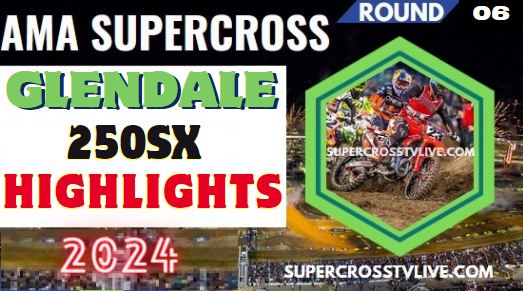 Supercross Glendale 250SX Race Highlights 2024