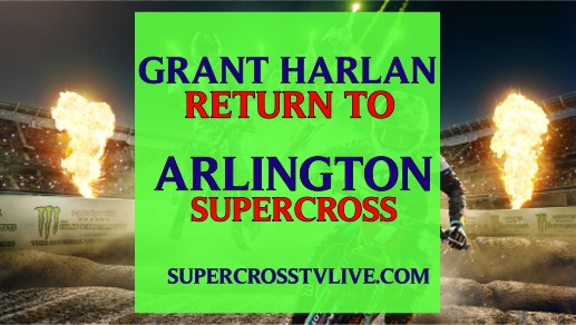grant-harlan-will-comeback-to-play-in-the-arlington-sx-2024