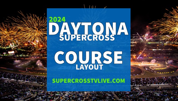 2024-daytona-supercross-race-course-layout-released