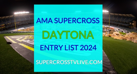 2024-ama-supercross-daytona-entry-list