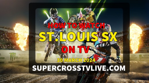how-to-watch-st-louis-supercross-2024-live-stream-on-tv