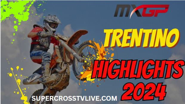 MXGP Of Trentino Race Video Highlights 2024