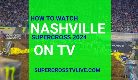 How to watch 2024 AMA Supercross Nashville Live on TV