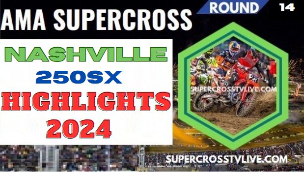 Supercross Nashville 250SX Highlights 2024