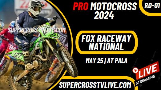 FOX Raceway National Pro Motocross Live Stream 2024 - Full Replay