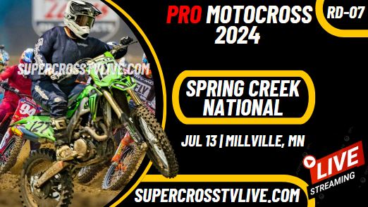 Spring Creek National Pro Motocross Live Stream 2024 - Full Replay