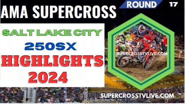 Supercross Salt Lake City 250SX Highlights 2024