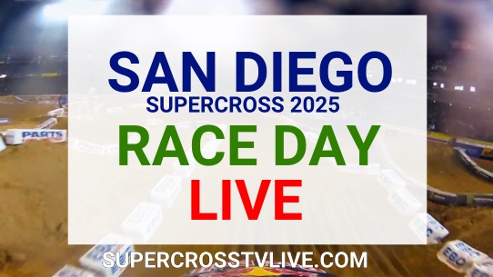 Watch Today Supercross San Diego 2025 Race Day Live & TV Sch