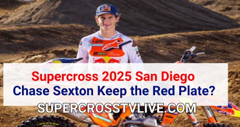 supercross-2025-san-diego-can-chase-sexton-keep-the-red-plate
