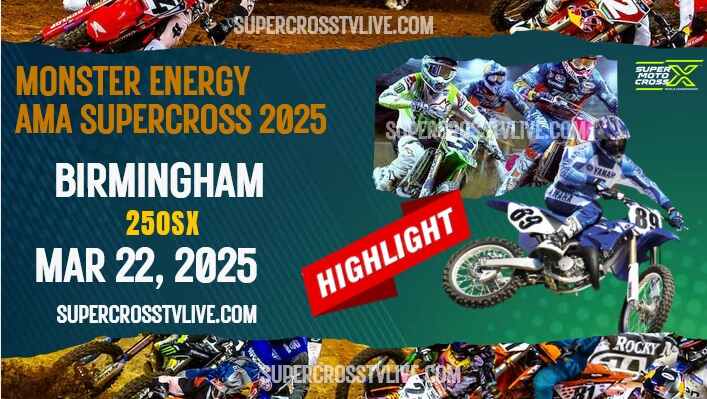 Supercross Birmingham 250SX Highlights 2025