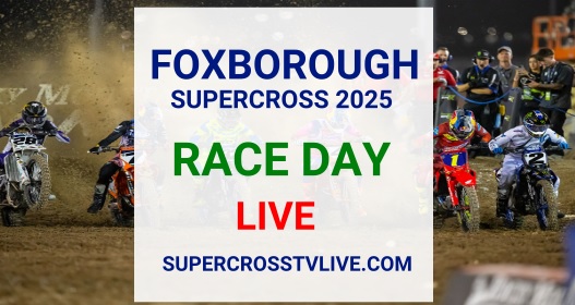 watch-today-supercross-foxborough-2025-race-day-live-tv-schedule