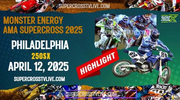 Supercross Philadelphia 250SX Highlights 2025
