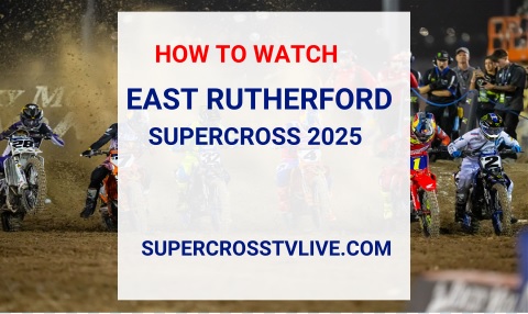 How To Watch 2025 East Rutherford Supercross Live Stream
