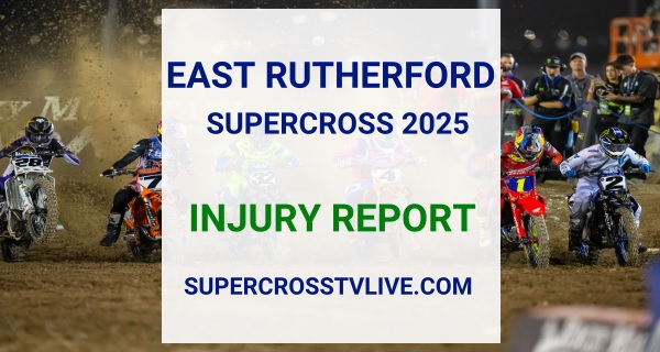 2025 East Rutherford AMA Supercross Injury Update