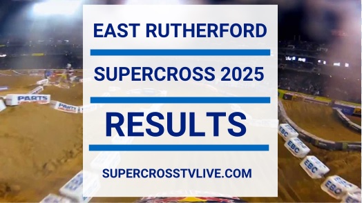 East Rutherford AMA Supercross Results 2025