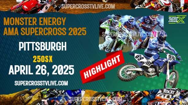Supercross Pittsburgh 250SX Highlights 2025