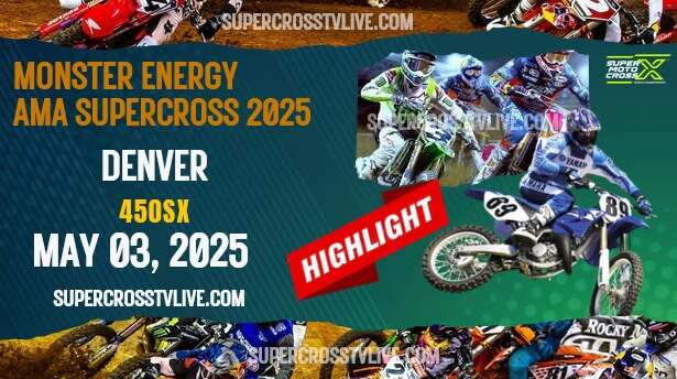 Supercross Denver 450SX Highlights 2025