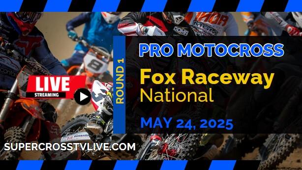 Fox Raceway National Pro Motocross Live Stream 2025 - Full Replay