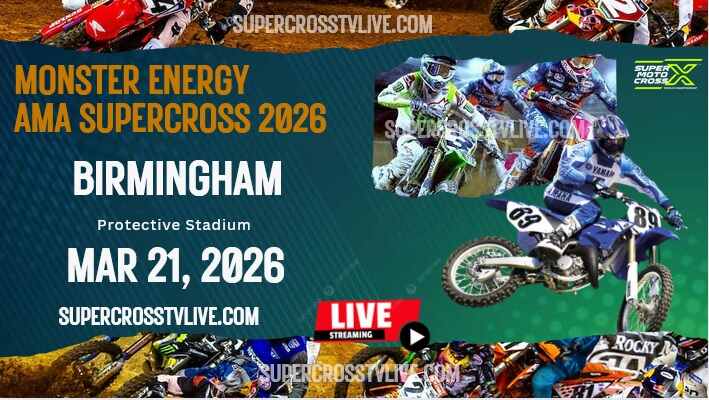 2026 Birmingham Supercross Round #10 Live Stream | Full Replay