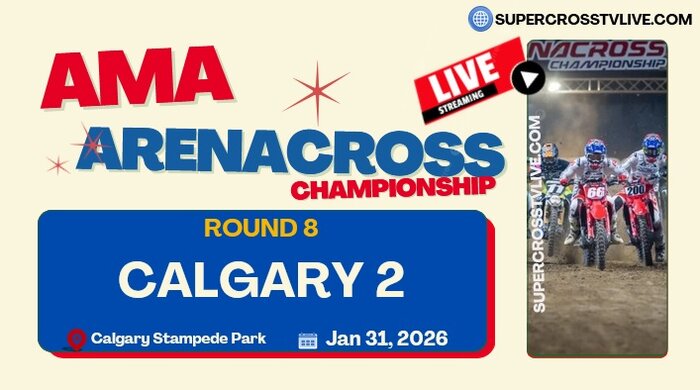 Rd 8: Calgary 2 AMA Arenacross Championship Live Stream 2026